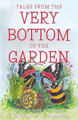 Stock image for Tales from the Very Bottom of the Garden for sale by Blackwell's