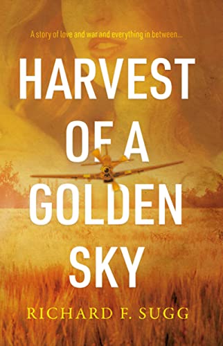Beispielbild fr Harvest of a Golden Sky: A Story of Wartime Innocence zum Verkauf von WorldofBooks
