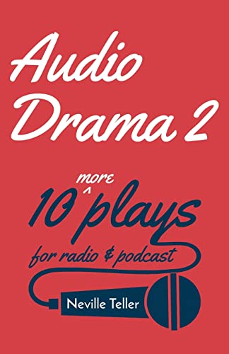 9781803136806: Audio Drama 2: 10 More Plays for Radio and Podcast