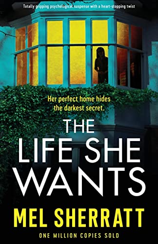 Stock image for The Life She Wants: Totally gripping psychological suspense with a heart-stopping twist for sale by Bookmans