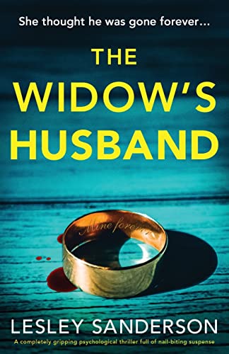 Beispielbild fr The Widow's Husband: A completely gripping psychological thriller full of nail-biting suspense (Totally gripping and compelling psychological thrillers by Lesley Sanderson) zum Verkauf von WorldofBooks