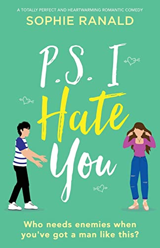 Stock image for P.S. I Hate You: A totally perfect and heartwarming romantic comedy for sale by ThriftBooks-Dallas