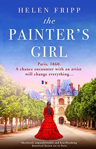 Stock image for The Painter's Girl: Absolutely heartbreaking historical romance set in Paris for sale by Ria Christie Collections