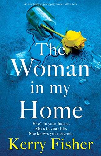 9781803141701: The Woman in My Home: An absolutely gripping page-turner with a twist