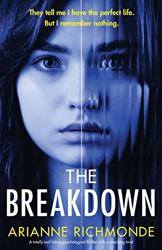 Imagen de archivo de The Breakdown: A totally nail-biting psychological thriller with a shocking twist a la venta por HPB-Emerald