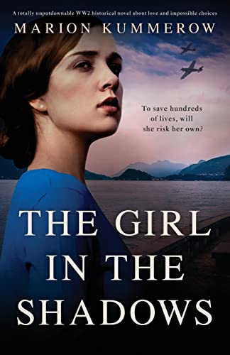 Beispielbild fr The Girl in the Shadows: A totally unputdownable WW2 historical novel about love and impossible choices (Margarete's Journey) zum Verkauf von HPB Inc.