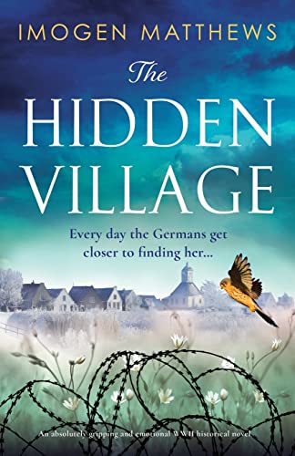 Imagen de archivo de The Hidden Village: An absolutely gripping and emotional World War II historical novel (Wartime Holland) a la venta por SecondSale