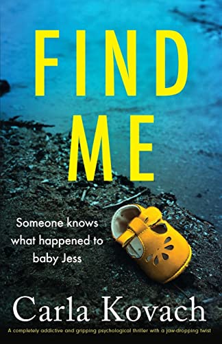 9781803143279: Find Me: A completely addictive and gripping psychological thriller with a jaw-dropping twist