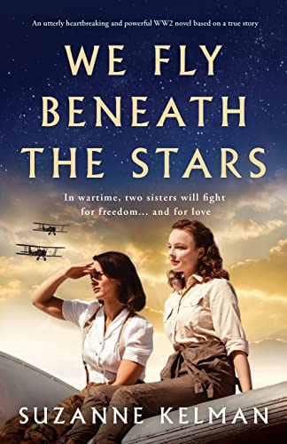 Beispielbild fr We Fly Beneath the Stars: An utterly heartbreaking and powerful WW2 novel, based on a true story zum Verkauf von BooksRun