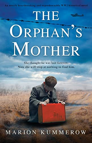 Beispielbild fr The Orphan's Mother: An utterly heartbreaking and unputdownable WW2 historical novel zum Verkauf von BooksRun