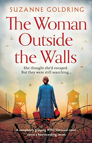 Imagen de archivo de The Woman Outside the Walls: A completely gripping WW2 historical novel about a heartbreaking secret a la venta por HPB Inc.