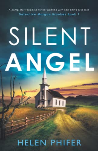 Stock image for Silent Angel: A completely gripping thriller packed with nail-biting suspense (Detective Morgan Brookes) for sale by Half Price Books Inc.