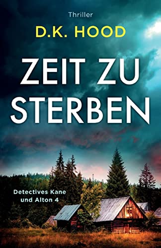 Beispielbild fr Zeit zu sterben: Thriller (Detectives Kane und Alton) (German Edition) zum Verkauf von GF Books, Inc.
