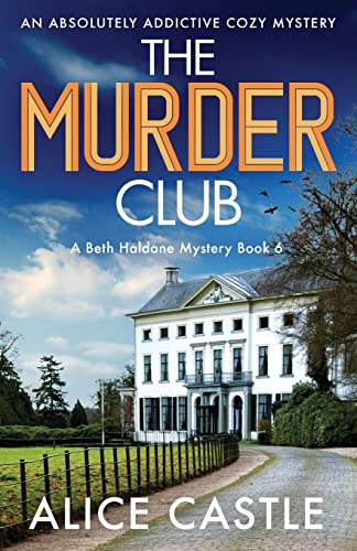 Stock image for The Murder Club: An absolutely addictive cozy mystery (A Beth Haldane Mystery) for sale by HPB-Emerald