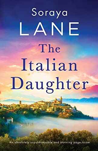 Stock image for The Italian Daughter: An absolutely unputdownable and stunning page-turner (The Lost Daughters) for sale by Austin Goodwill 1101