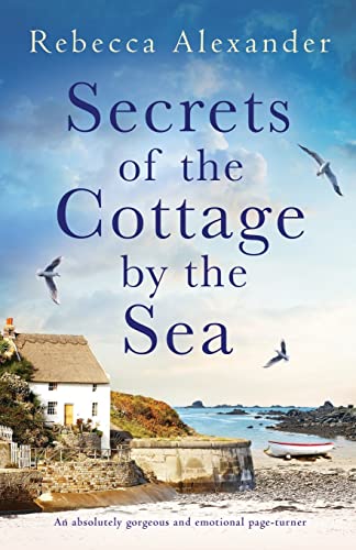 Stock image for Secrets of the Cottage by the Sea: An absolutely gorgeous and emotional page-turner (The Island Cottage) for sale by Goodwill Books
