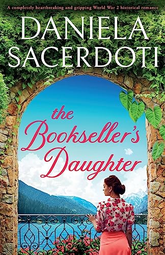 Stock image for The Bookseller's Daughter: A completely heartbreaking and gripping World War 2 historical romance for sale by ThriftBooks-Atlanta