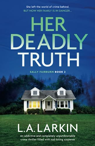 Stock image for Her Deadly Truth: An addictive and completely unputdownable crime thriller filled with nail-biting suspense for sale by ThriftBooks-Atlanta