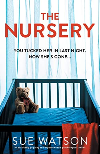 Beispielbild fr The Nursery: An absolutely gripping and unputdownable psychological thriller zum Verkauf von BooksRun