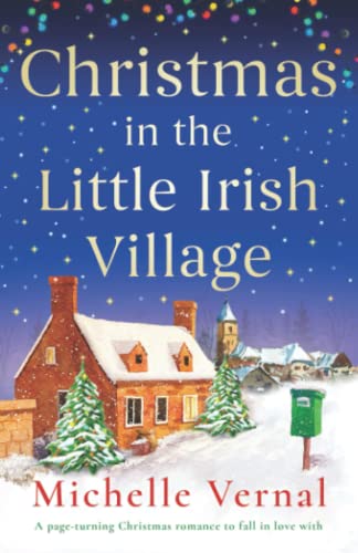 Stock image for Christmas in the Little Irish Village: A page-turning Christmas romance to fall in love with for sale by ZBK Books