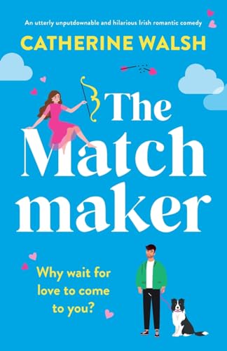 9781803149165: The Matchmaker: An utterly unputdownable and hilarious Irish romantic comedy