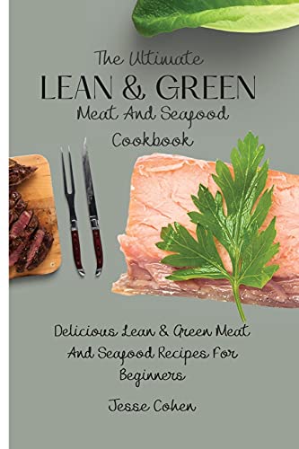 Stock image for The Ultimate Lean & Green Meat And Seafood Cookbook for sale by GreatBookPrices