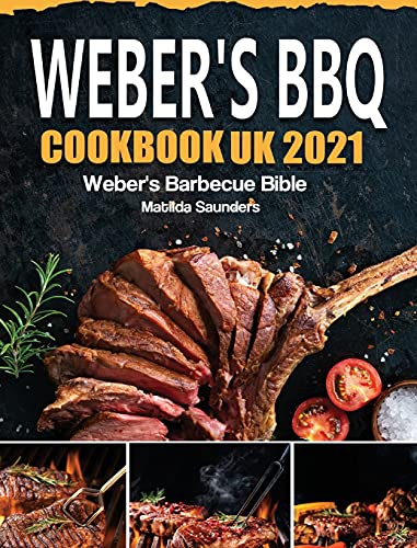 9781803190839: Weber's BBQ Cookbook UK 2021: Weber's Barbecue Bible