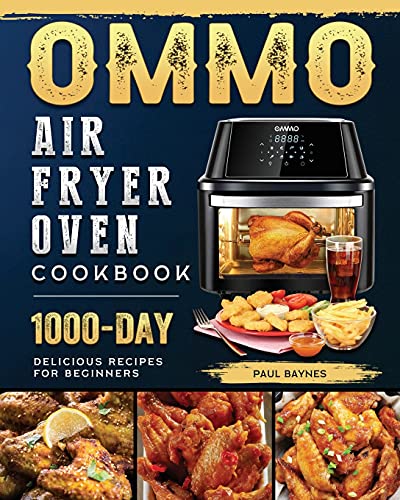 Stock image for OMMO Air Fryer Oven Cookbook: 1000-Day Delicious Recipes for Beginners for sale by Books Unplugged