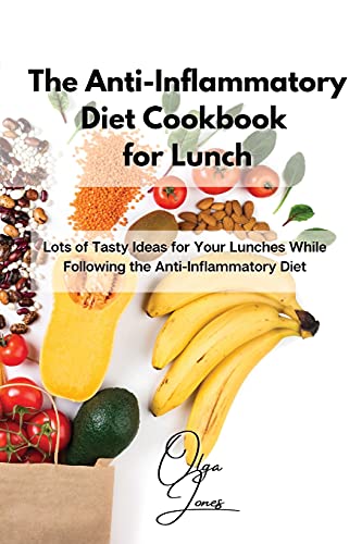 Stock image for The Anti-Inflammatory Diet Cookbook for Lunch: Lots of Tasty Ideas for Your Lunches While Following the Anti-Inflammatory Diet for sale by Lucky's Textbooks