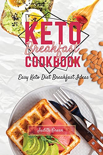 Beispielbild fr KETO BREAKFAST COOKBOOK: Easy Keto Diet Breakfast Ideas zum Verkauf von WorldofBooks