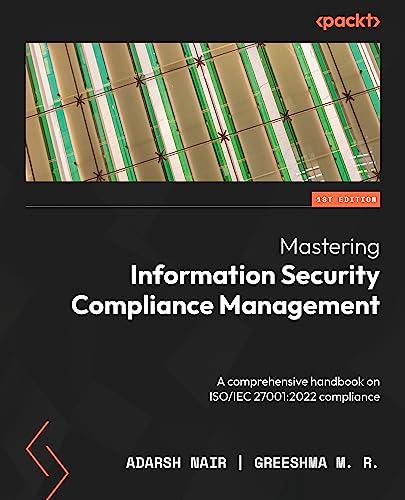 Beispielbild fr Mastering Information Security Compliance Management: A comprehensive handbook on ISO/IEC 27001:2022 compliance zum Verkauf von GreatBookPrices