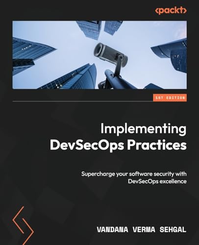 Stock image for Implementing DevSecOps Practices: Supercharge your software security with DevSecOps excellence for sale by GreatBookPrices