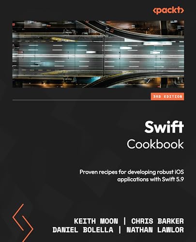 Immagine dell'editore per Swift Cookbook - Third Edition: Proven recipes for developing robust iOS applications with Swift 5.9 venduto da ThriftBooks-Atlanta