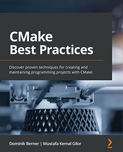 Beispielbild fr CMake Best Practices: Discover proven techniques for creating and maintaining programming projects with CMake zum Verkauf von Chiron Media