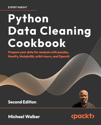 Stock image for Python Data Cleaning Cookbook - Second Edition: Prepare your data for analysis with pandas, NumPy, Matplotlib, scikit-learn, and OpenAI for sale by GreatBookPrices