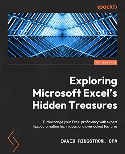 Immagine dell'editore per Exploring Microsoft Excel's Hidden Treasures: Turbocharge your Excel proficiency with expert tips, automation techniques, and overlooked features venduto da Chiron Media