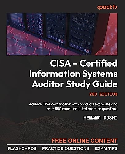 Beispielbild fr CISA - Certified Information Systems Auditor Study Guide - Second Edition: Achieve CISA certification with practical examples and over 850 exam-oriented practice questions zum Verkauf von BooksRun