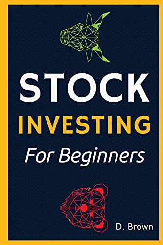 9781803255729: Stock Investing for Beginners!: The Ultimate Guide to Analyze Securities, Investing in Stocks, and Building Wealth