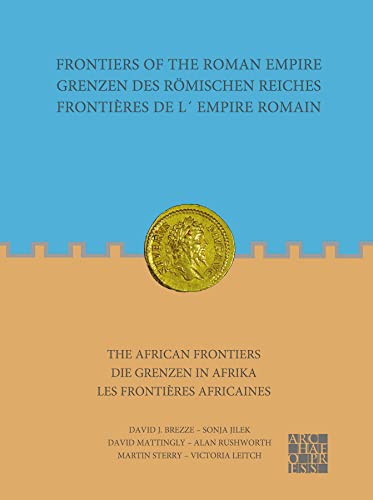 Beispielbild fr Frontiers of the Roman Empire: The African Frontiers zum Verkauf von Blackwell's