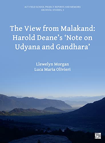 Stock image for The View from Malakand: Harold Deane's Note on Udyana and Gandhara' for sale by PBShop.store US