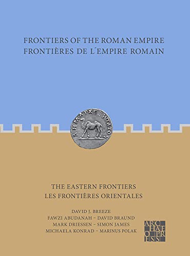 Beispielbild fr Frontiers of the Roman Empire: The Eastern Frontiers: Fronti?res de l?Empire Romain : Les fronti?res orientales zum Verkauf von Reuseabook