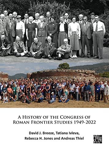 Beispielbild fr A History of the Congress of Roman Frontier Studies 1949-2022 zum Verkauf von Blackwell's