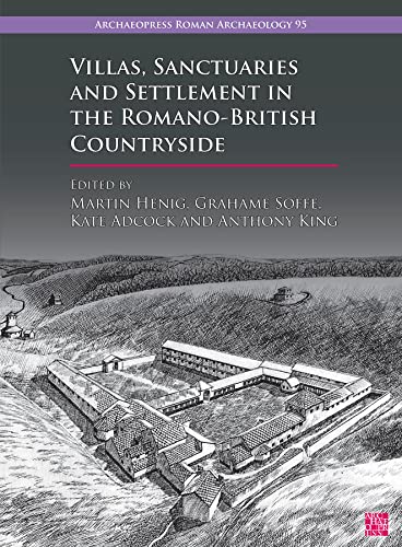 Imagen de archivo de Villas, Sanctuaries and Settlement in the Romano-British Countryside: New Perspectives and Controversies (Archaeopress Roman Archaeology, 95) a la venta por GF Books, Inc.