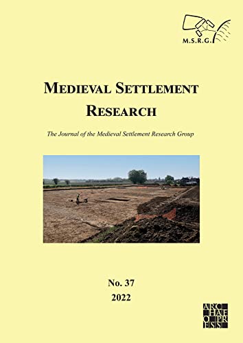 9781803274065: Medieval Settlement Research, 2022: The Journal of the Medieval Settlement Research Group