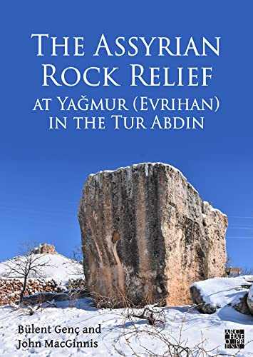 Beispielbild fr The Assyrian Rock Relief at Yagmur (Evrihan) in the Tur Abdin zum Verkauf von Monster Bookshop