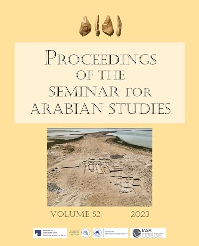 Imagen de archivo de Proceedings of the Seminar for Arabian Studies. Volume 52 Papers from the Fifty-Fifth Meeting of the Seminar for Arabian Studies Held at Humboldt Universitt, Berlin, 5-7 August 2022 a la venta por Blackwell's