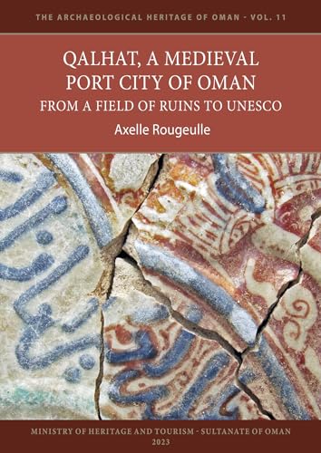 Stock image for Qalhat, a Medieval Port City of Oman for sale by Blackwell's