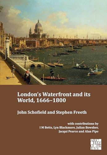 9781803276540: London's Waterfront and Its World, 1666-1800