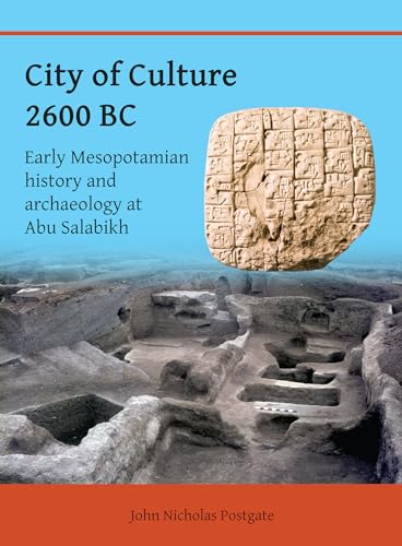 Stock image for City of Culture 2600 BC: Early Mesopotamian History and Archaeology at Abu Salabikh for sale by PBShop.store US