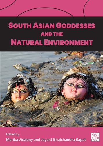 Stock image for South Asian Goddesses And The Natural Environment for sale by GreatBookPrices